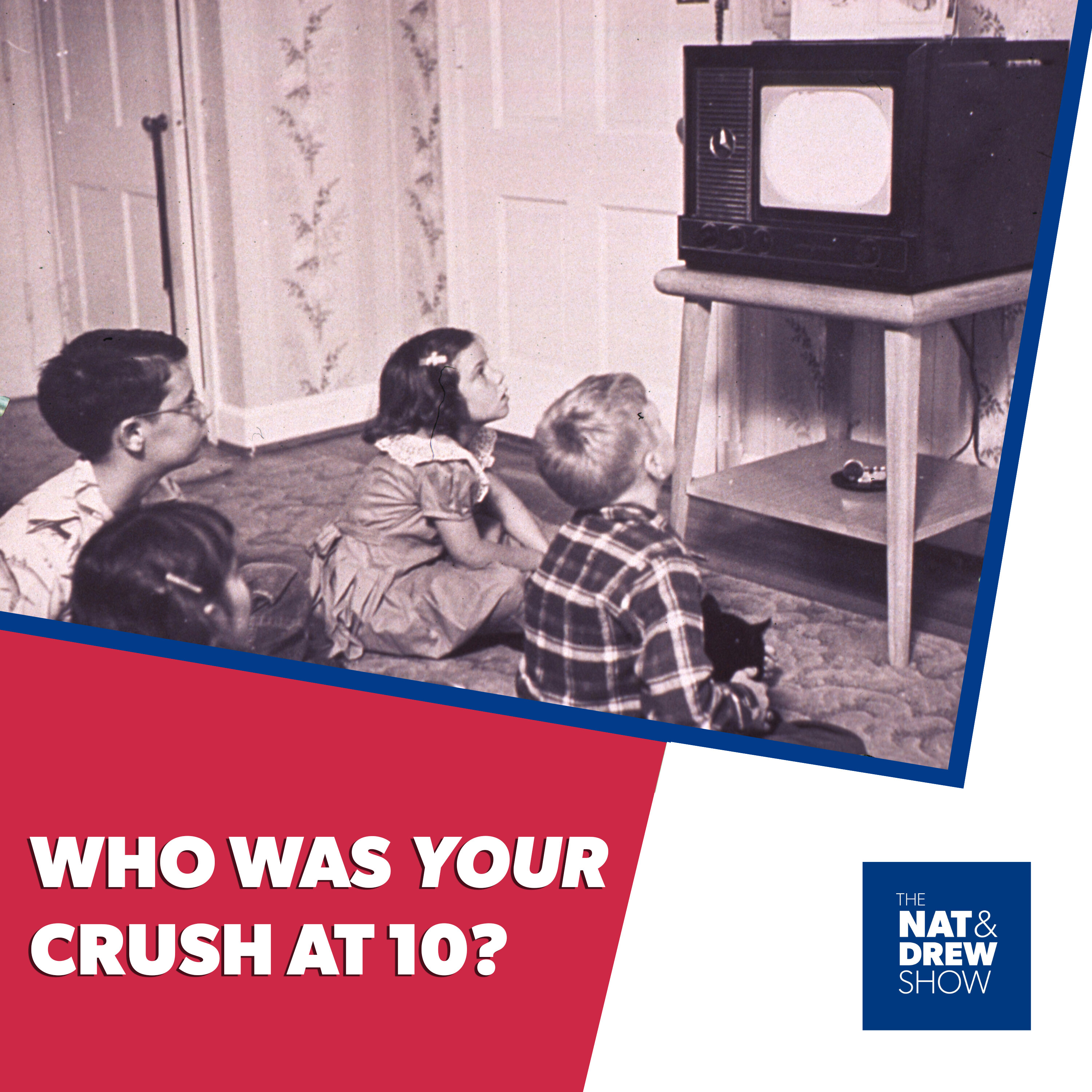 The Nat & Drew Show - Who We Loved at 10… (Some Choices Aged Poorly) episode artwork