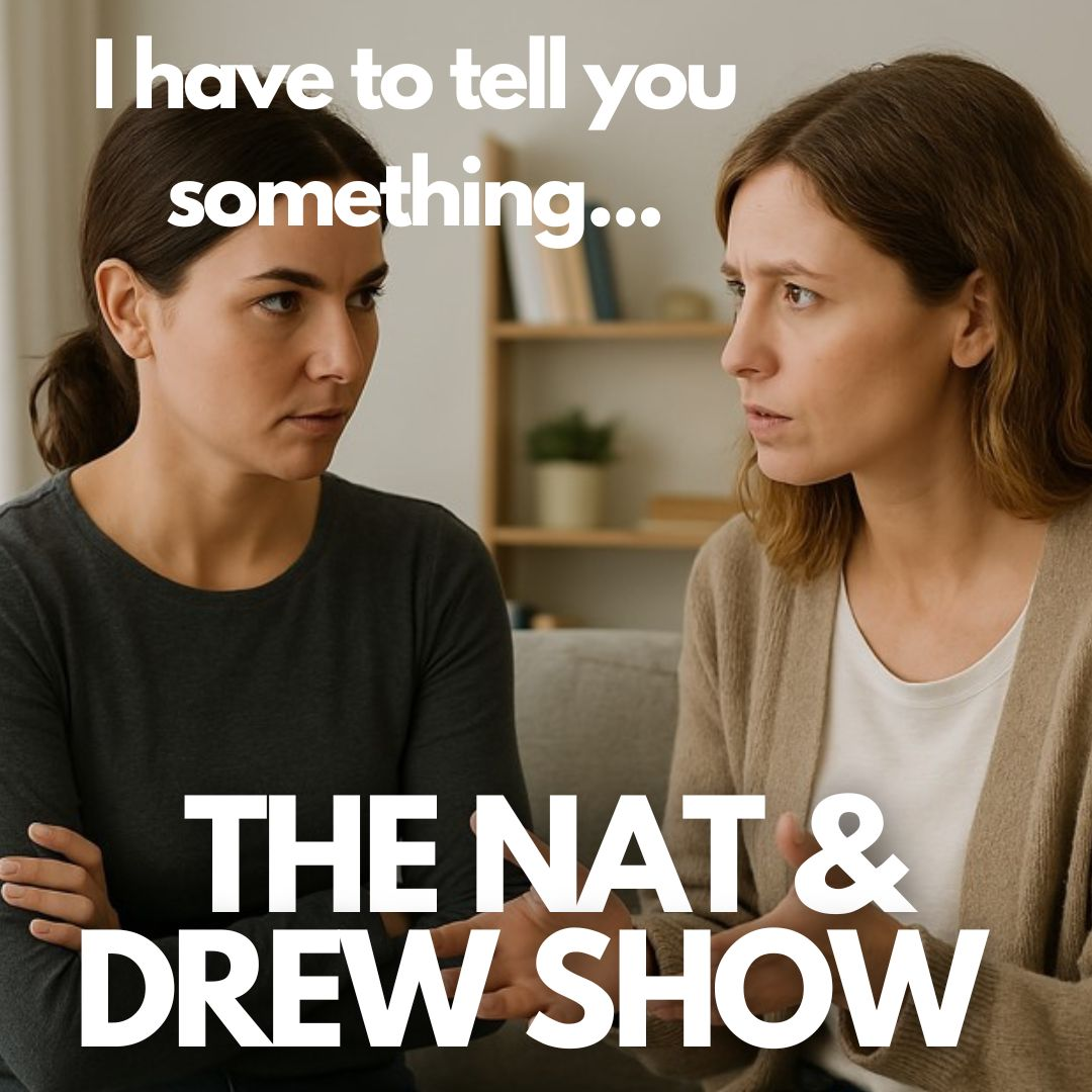 cover of episode The Nat & Drew Show: Would you say something?