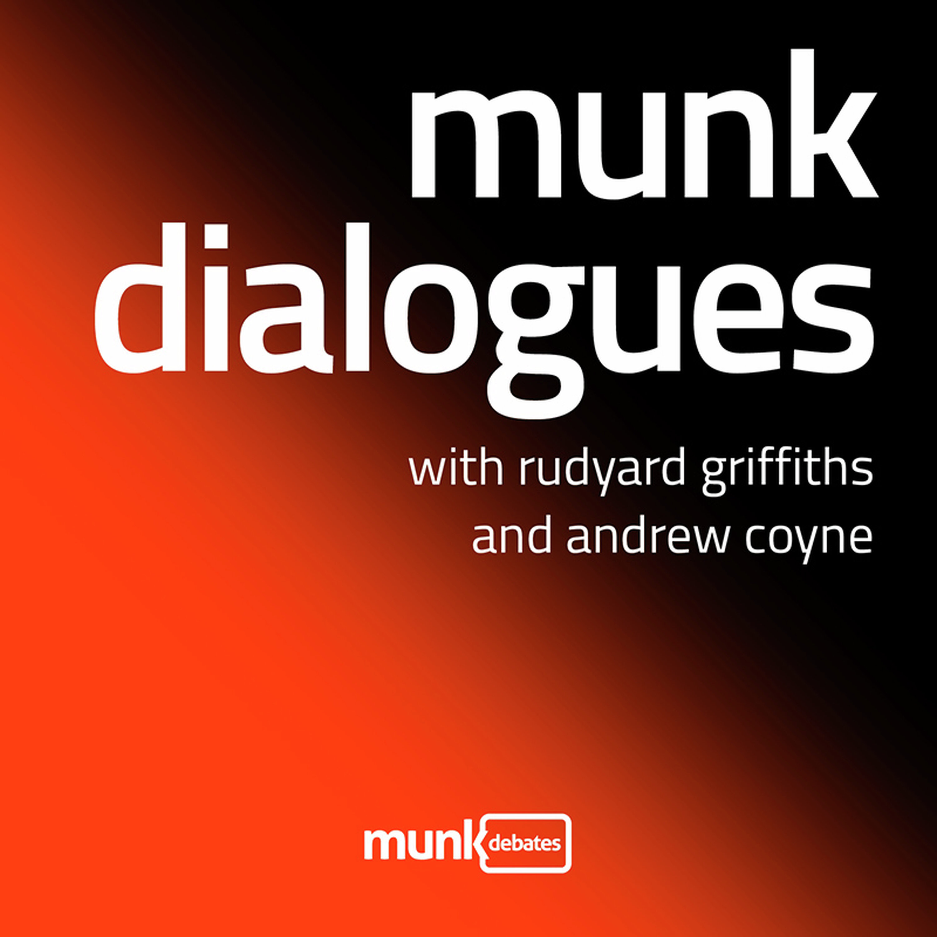 Munk Dialogue with Andrew Coyne: the end of Pax Americana and the Liberals are one seat closer to a majority government episode artwork