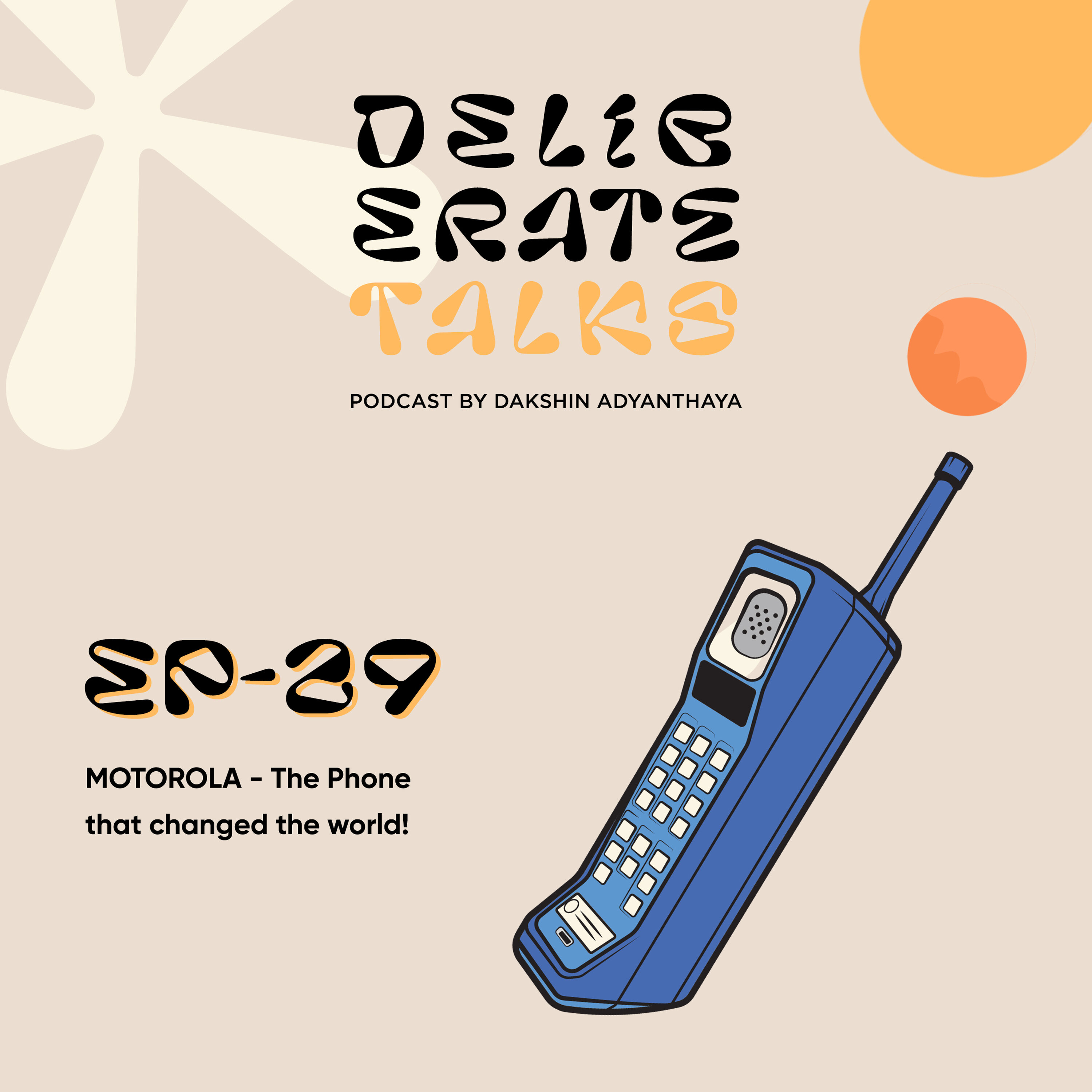 Deliberate Talks (Table For One): Motorola - The Mobile Phone That Changed the World | Pixelated Egg thumbnail