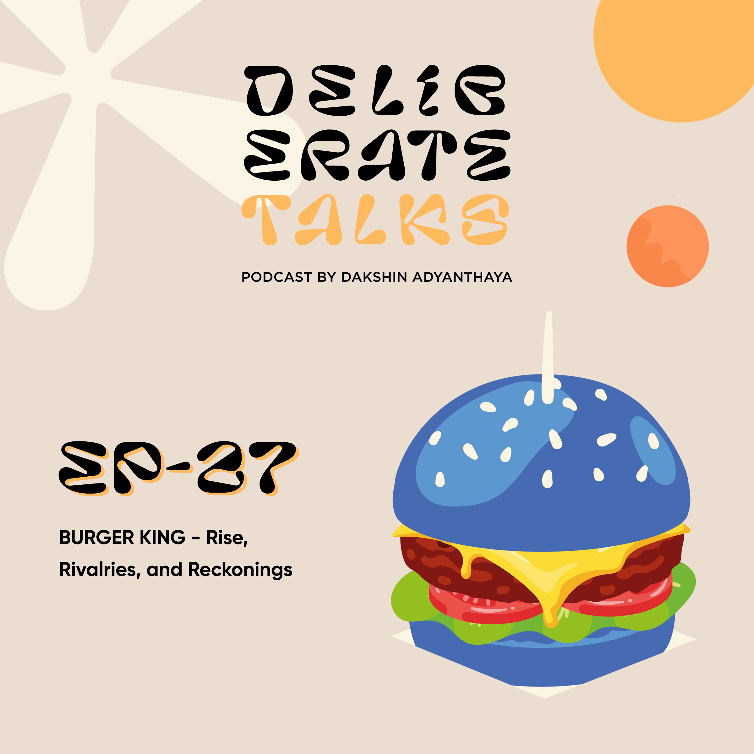Deliberate Talks (Table For One): BURGER KING - Rise, Rivalries, and Reckonings | Pixelated Egg thumbnail