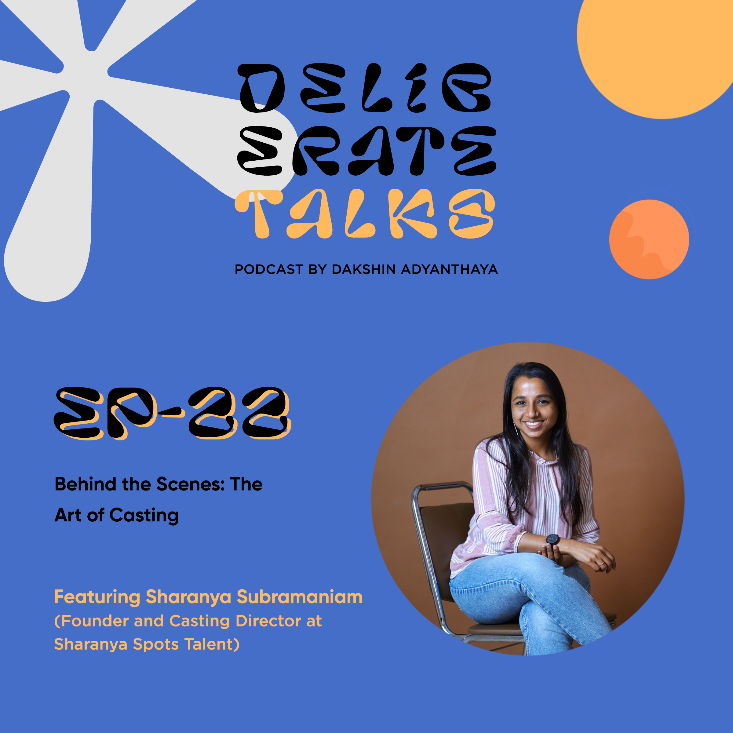Deliberate Talks ft. Sharanya Subramaniam - Behind the Scenes: The Art of Casting | Pixelated Egg thumbnail