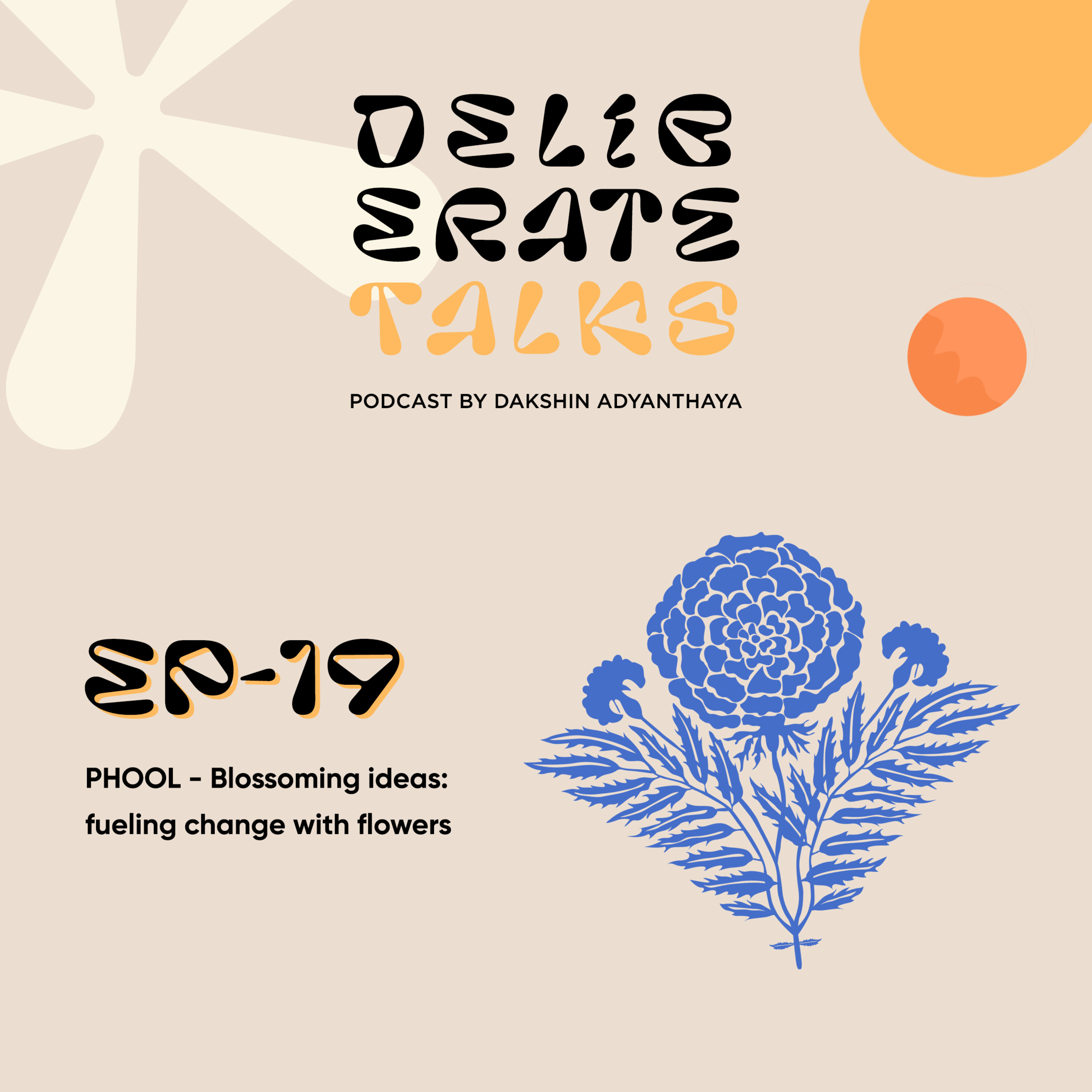 Deliberate Talks (Table For One): PHOOL - Blossoming ideas: fueling change with flowers