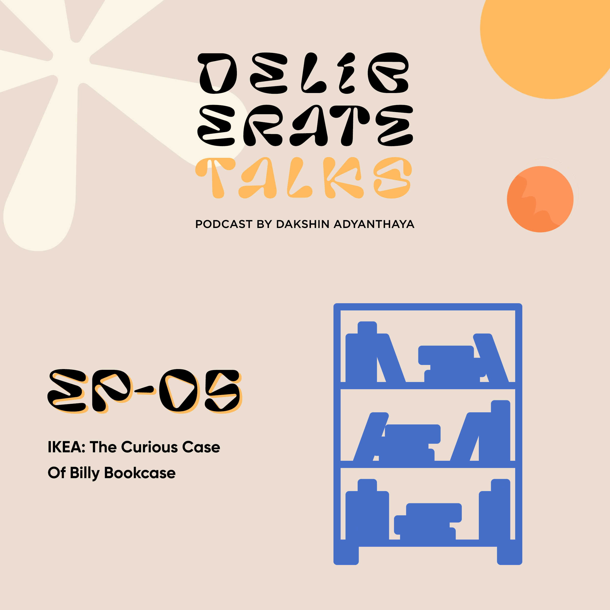 Deliberate Talks Podcast (Table For One) - IKEA: Curious Case Of Billy Bookcase |  Pixelated Egg thumbnail