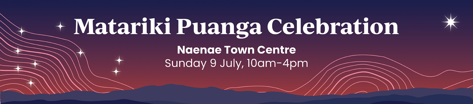 Matariki Puanga Celebration, Hillary Court, Naenae Town Centre - Sunday 9th July.