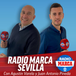 PODCAST DIRECTO MARCA SEVILLA 24/05/2022 RADIO MARCA