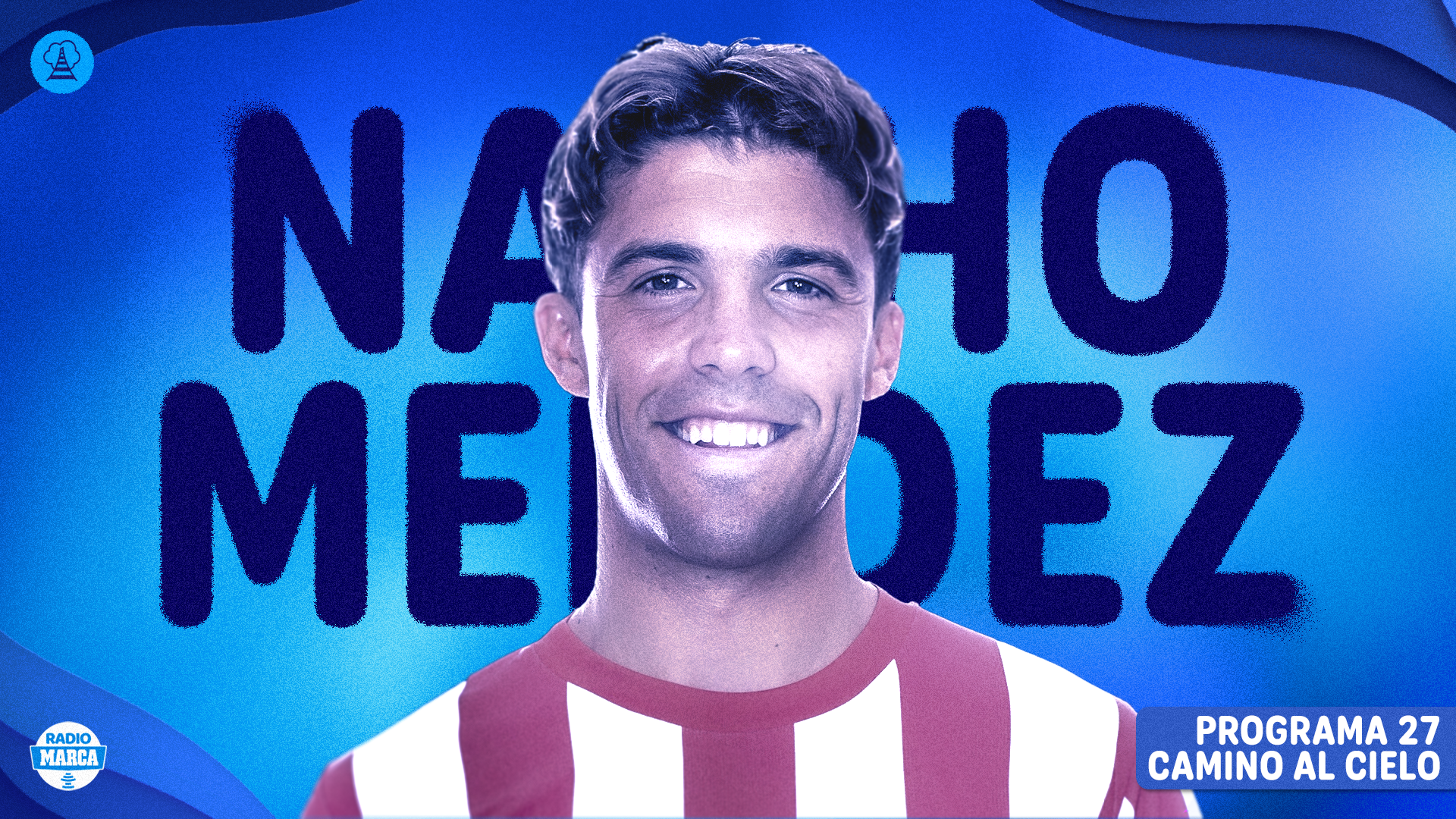 Camino Al Cielo - Podcast de SEGUNDA DIVISIÓN de Radio MARCA