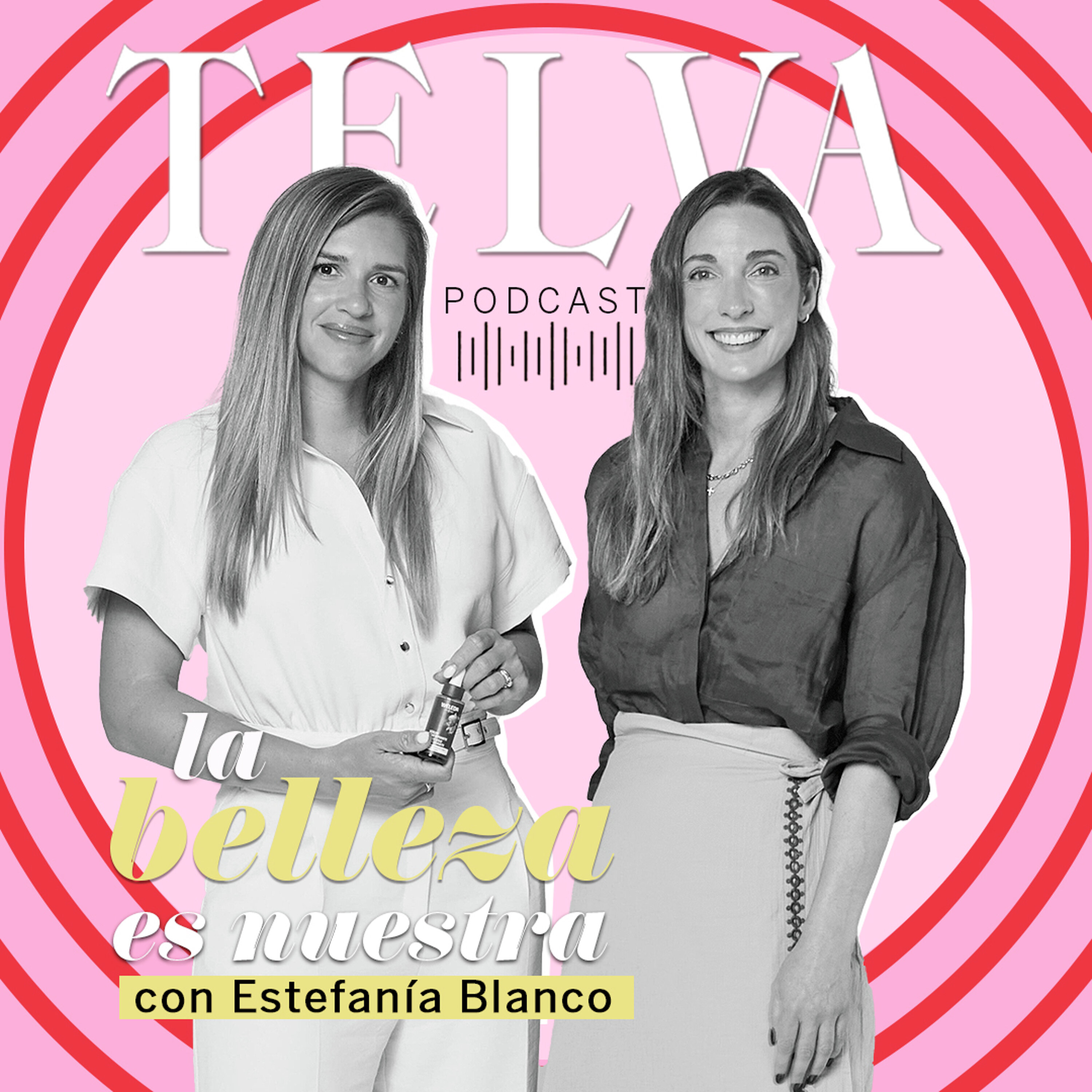 E120: La rutina de skincare perfecta para mejorar la firmeza de la piel, con Estefanía Blanco episode artwork