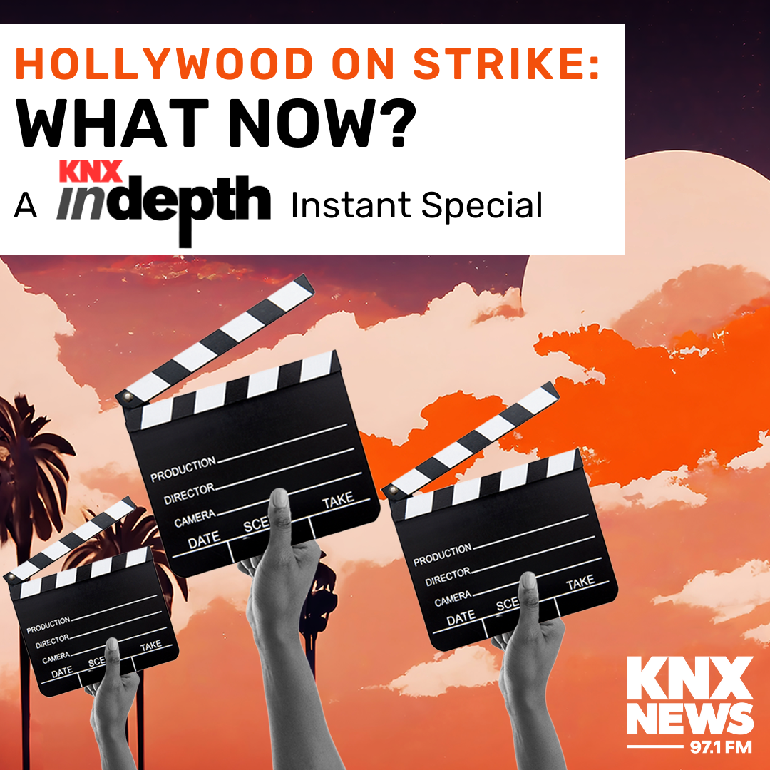Hollywood on Strike: What Now? A KNX In Depth Instant Special