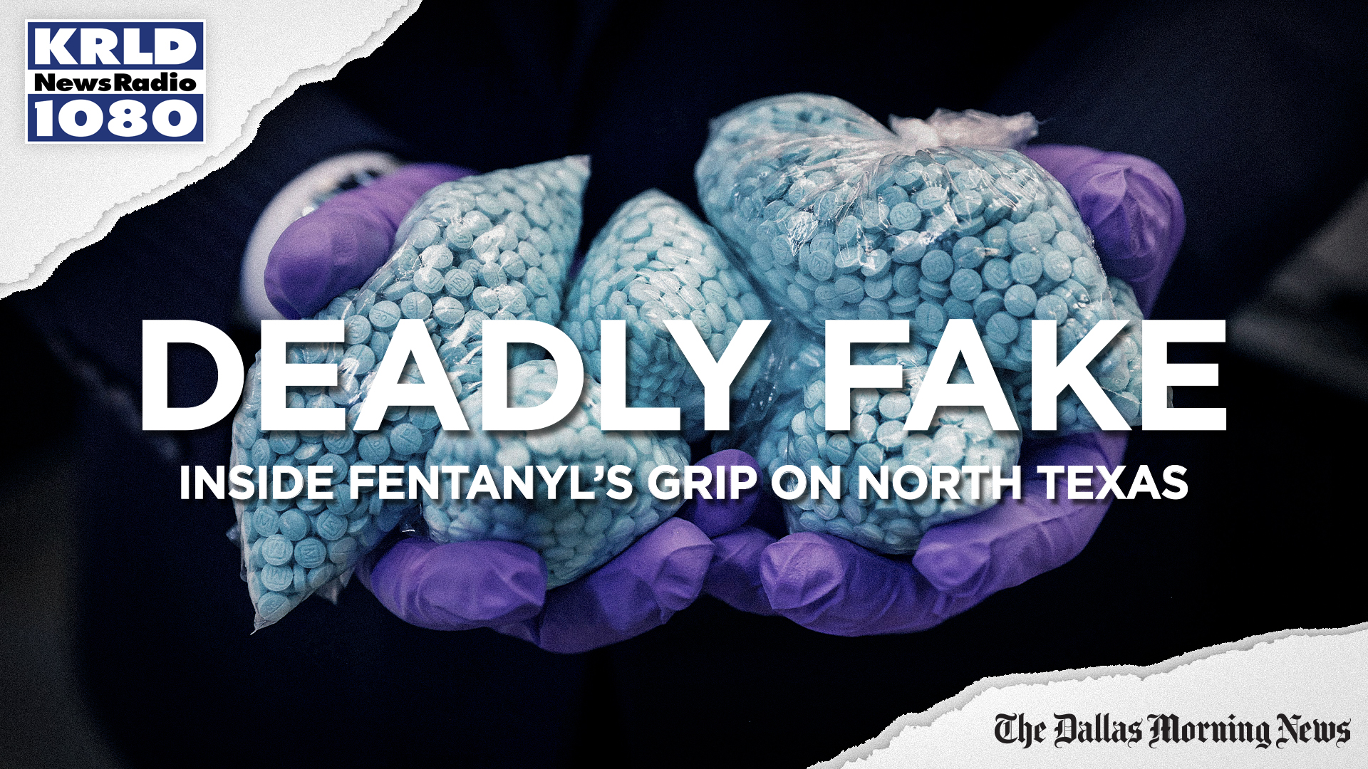 Deadly Fake: Inside fentanyl's grip on North Texas