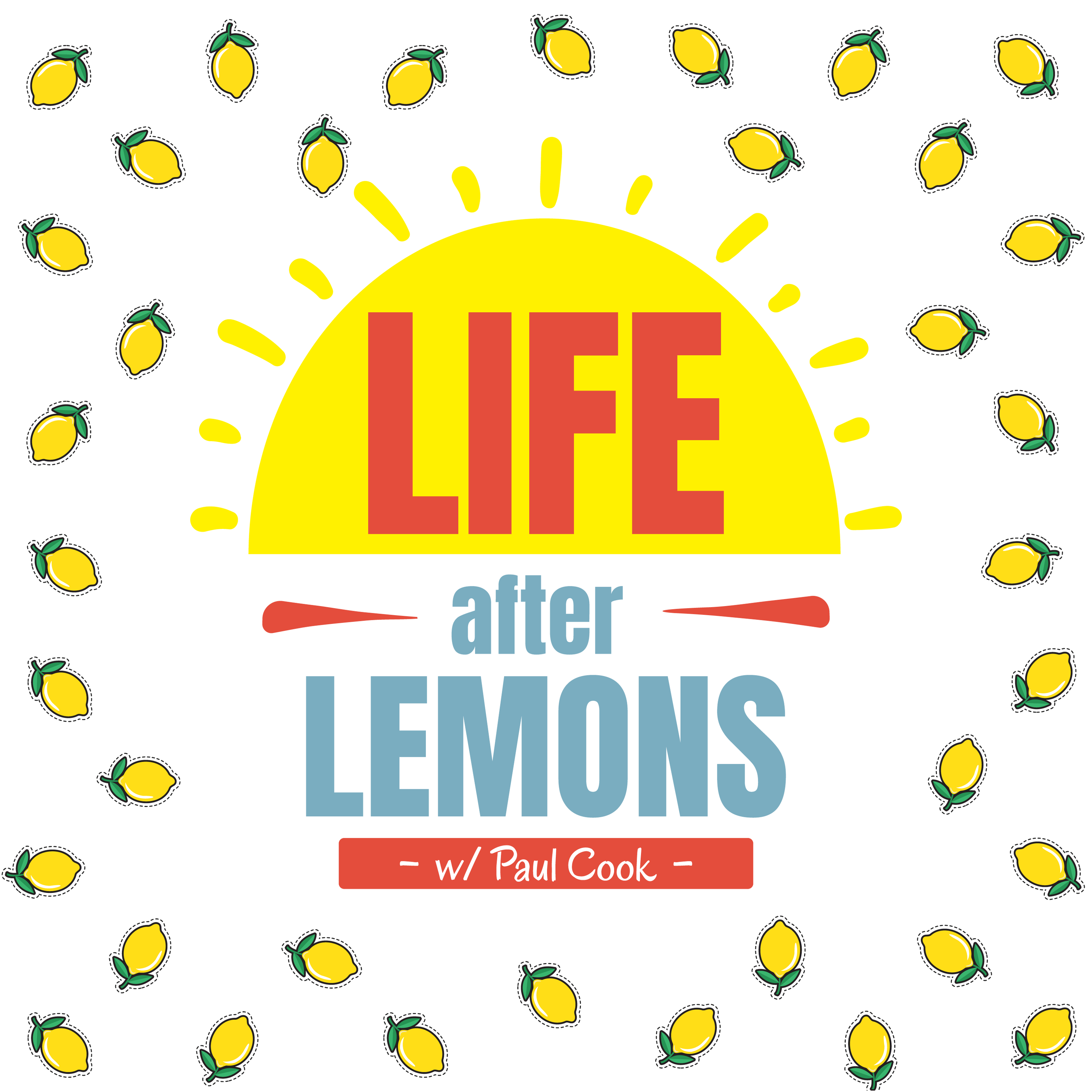 Life After Lemons - Terry Tucker, Terminal Cancer