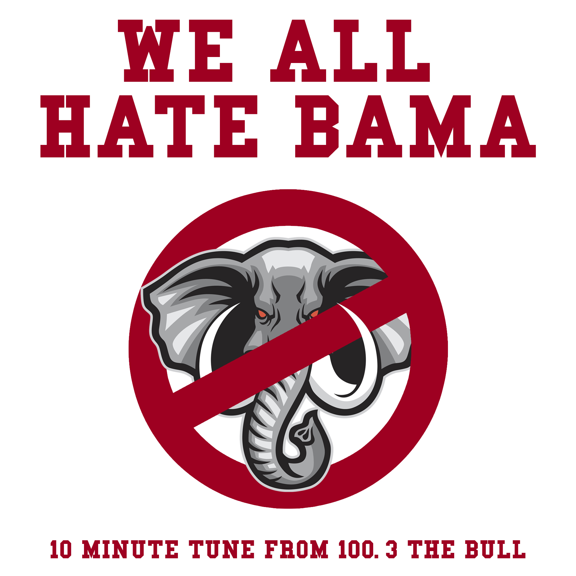 We All Hate Bama - 10 Min Tune - SONG ONLY