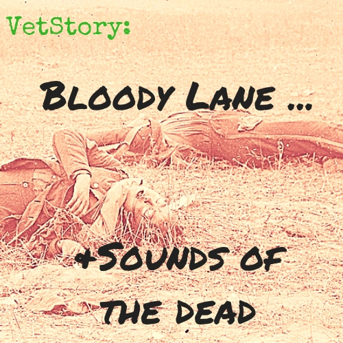 Bloody Lane ... and Sounds of the Dead