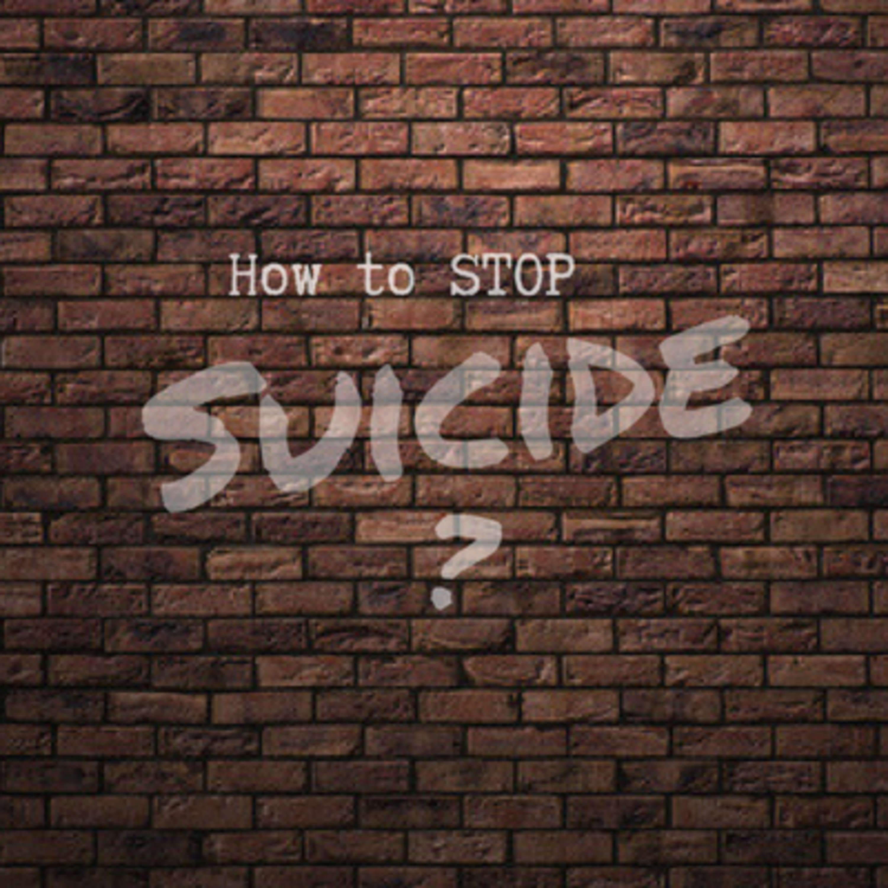 How do we Stop Suicide?
