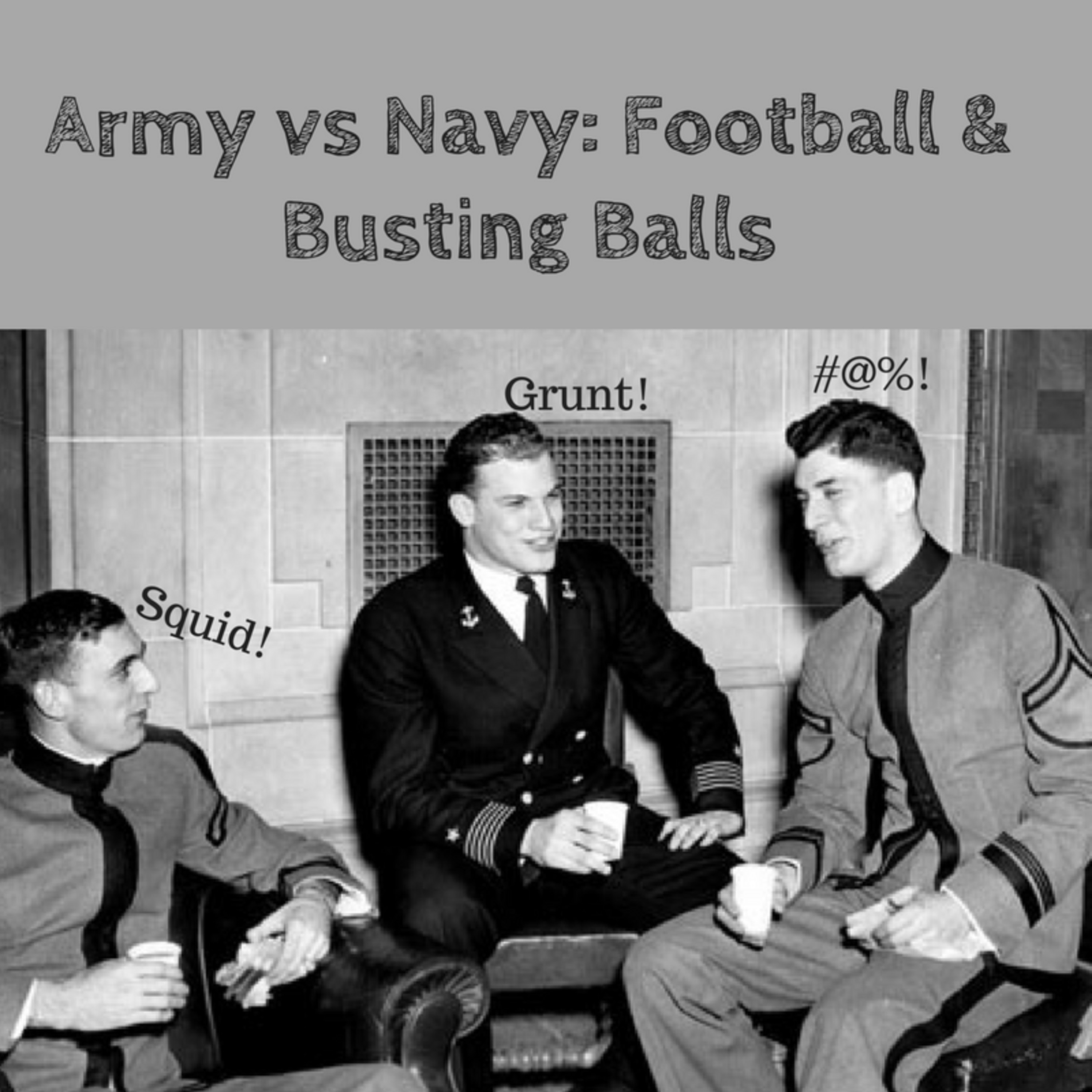 Army vs Navy: Football and Busting Balls