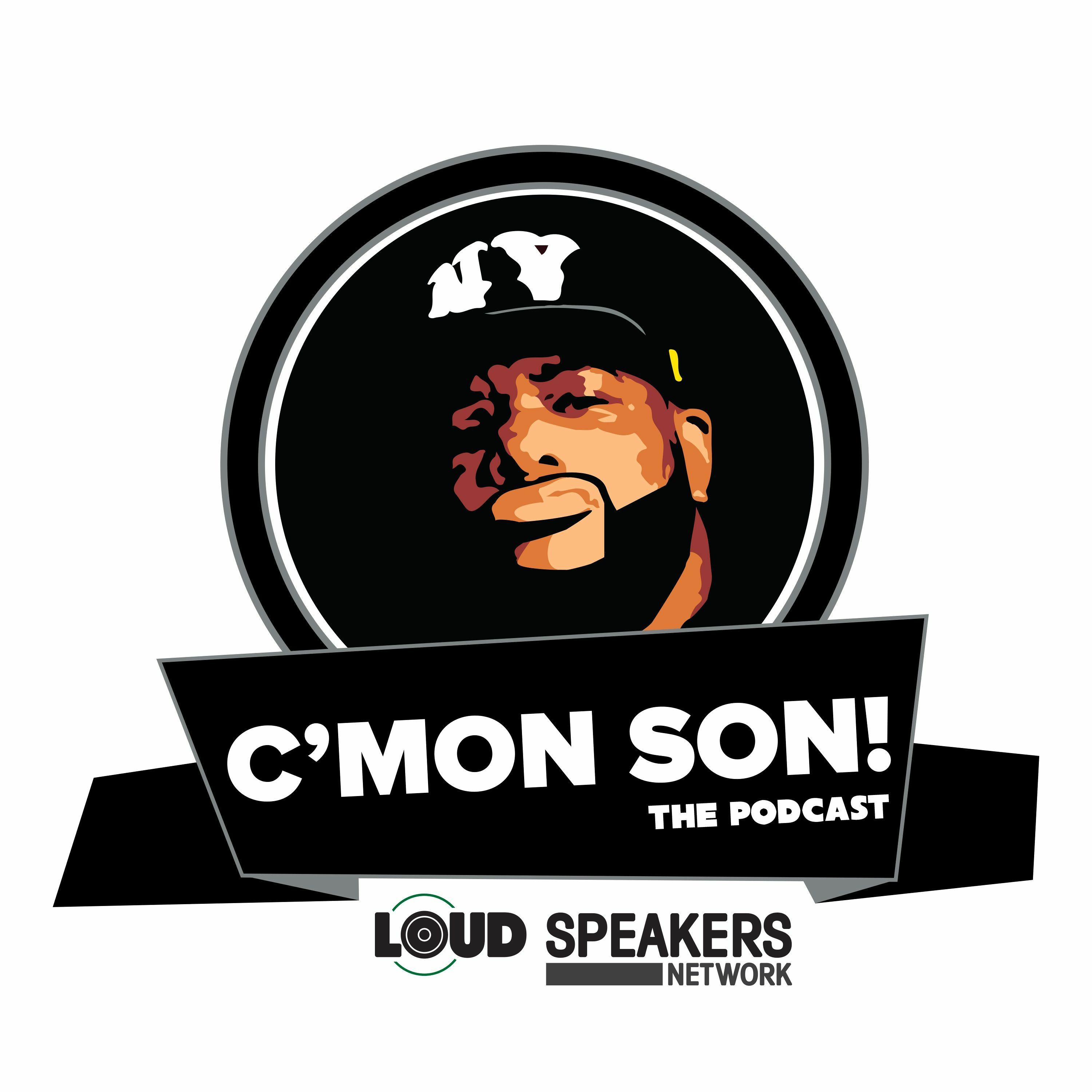 C'Mon Son! The Podcast Series 6 Episode #63: "Why Me?"