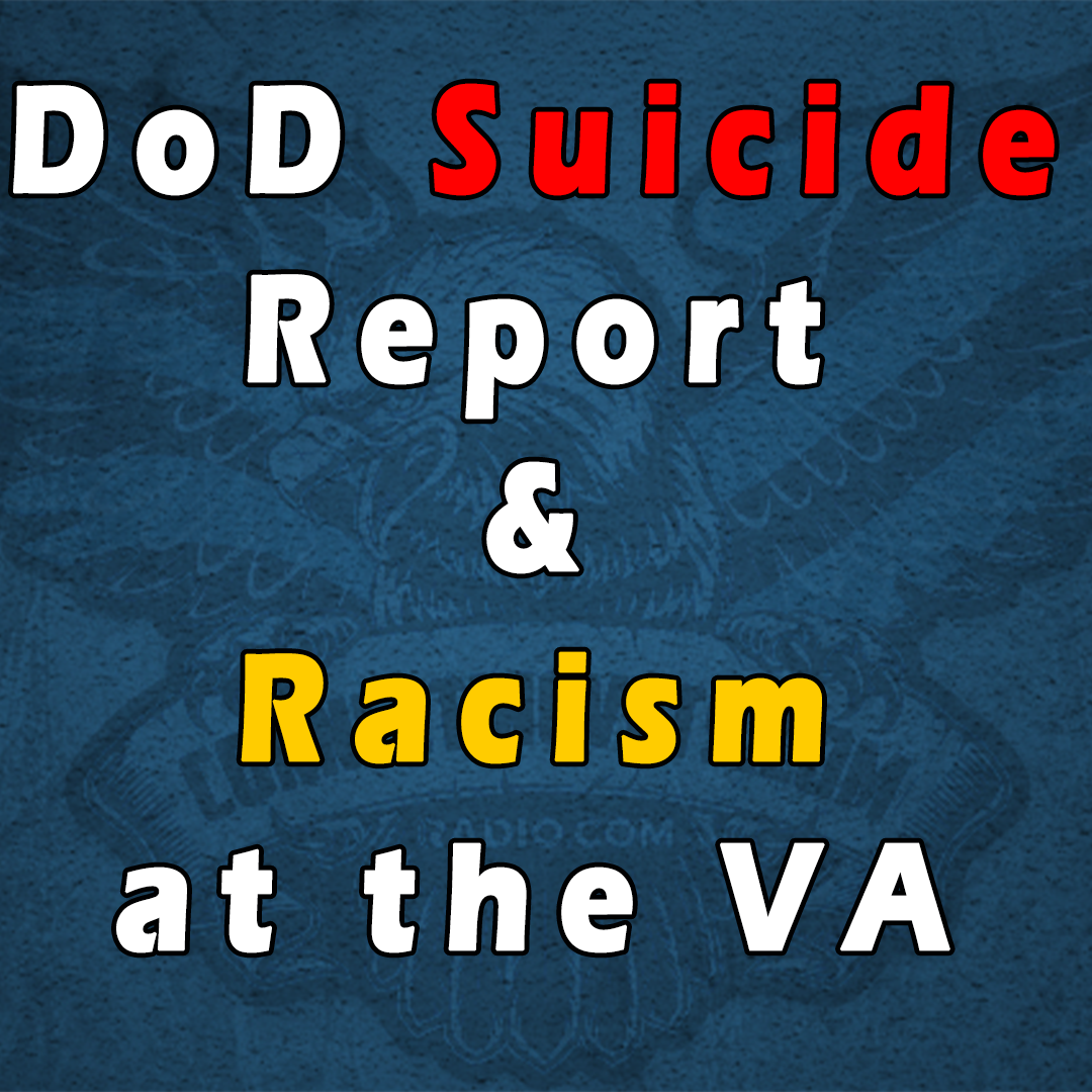 DoD Suicide Report and Racism at the VA