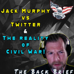 Jack Murphy vs Twitter & The Reality of a Civil War