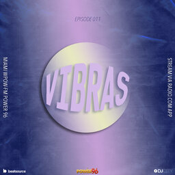 VIBRAS EP. 011