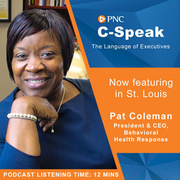 PNC C-Speak: The Language of Executives: Pat Coleman President and CEO of Behavioral Health Response   
