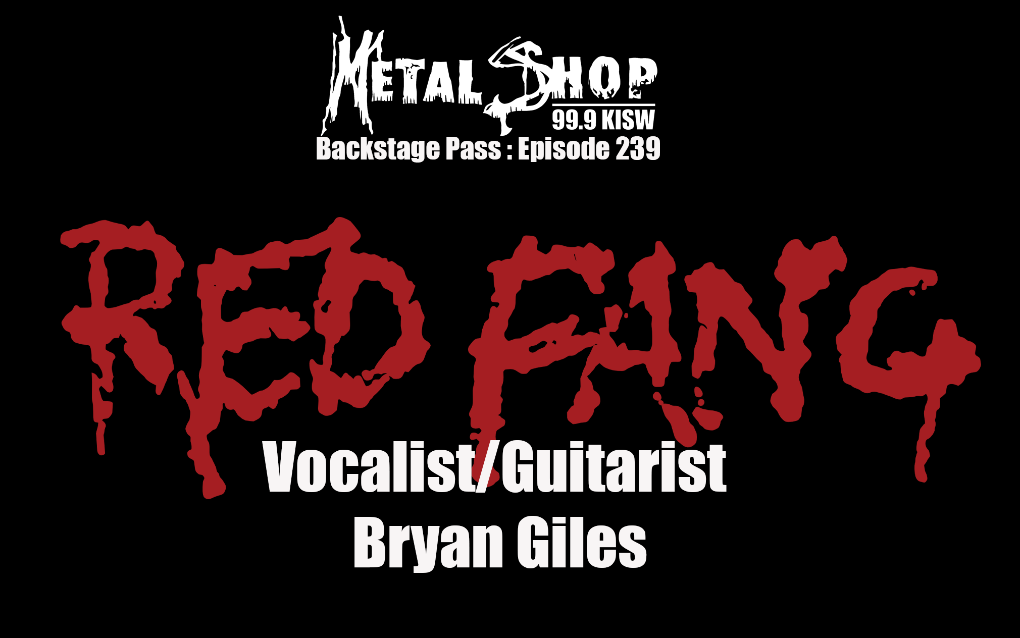 Metal Shop's Backstage Pass - Episode 239 : Red Fang vocalist/guitarist Bryan Giles