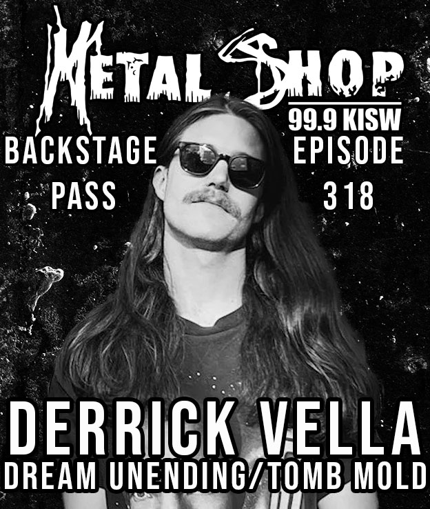 Metal Shop's Backstage Pass - Episode 318 : Derrick Vella (Dream Unending, Tomb Mold)