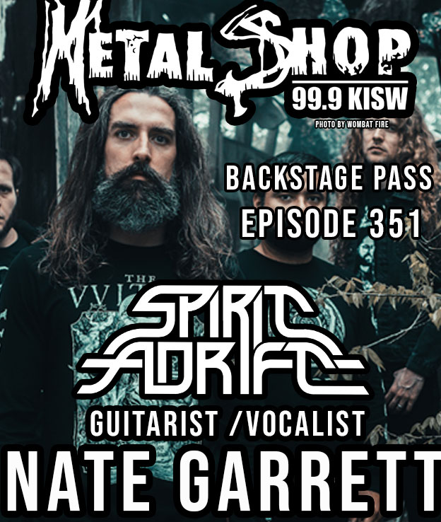 Metal Shop's Backstage Pass - Episode 351 : NATE GARRETT (SPIRIT ADRIFT)