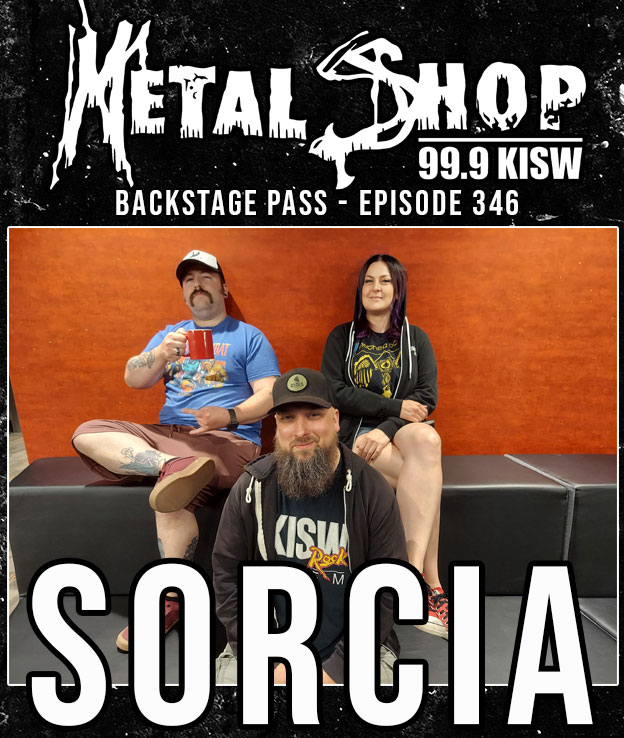 Metal Shop's Backstage Pass - Episode 346 : SORCIA
