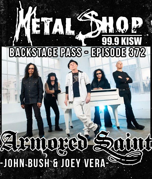Metal Shop's Backstage Pass - Episode 372 : ARMORED SAINT (Joey Vera & John Bush)