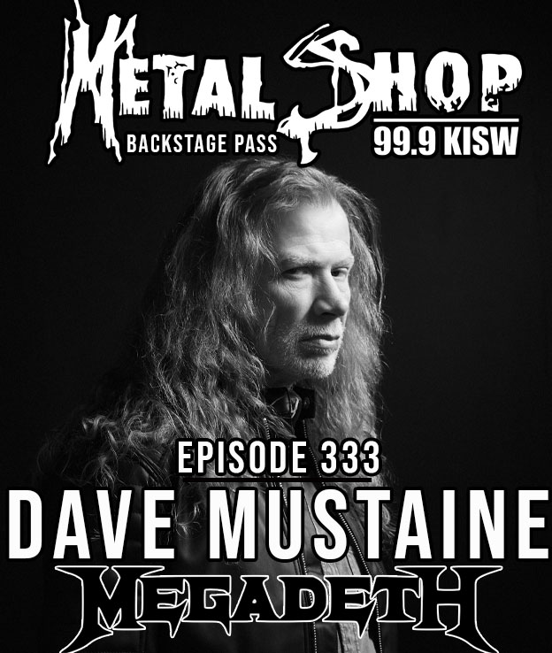 Metal Shop's Backstage Pass - Episode 333 : DAVE MUSTAINE