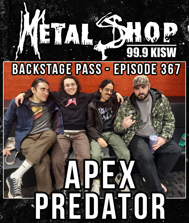 Metal Shop's Backstage Pass - Episode 367 : APEX PREDATOR