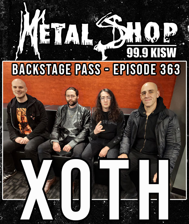 Metal Shop's Backstage Pass - Episode 363 : XOTH