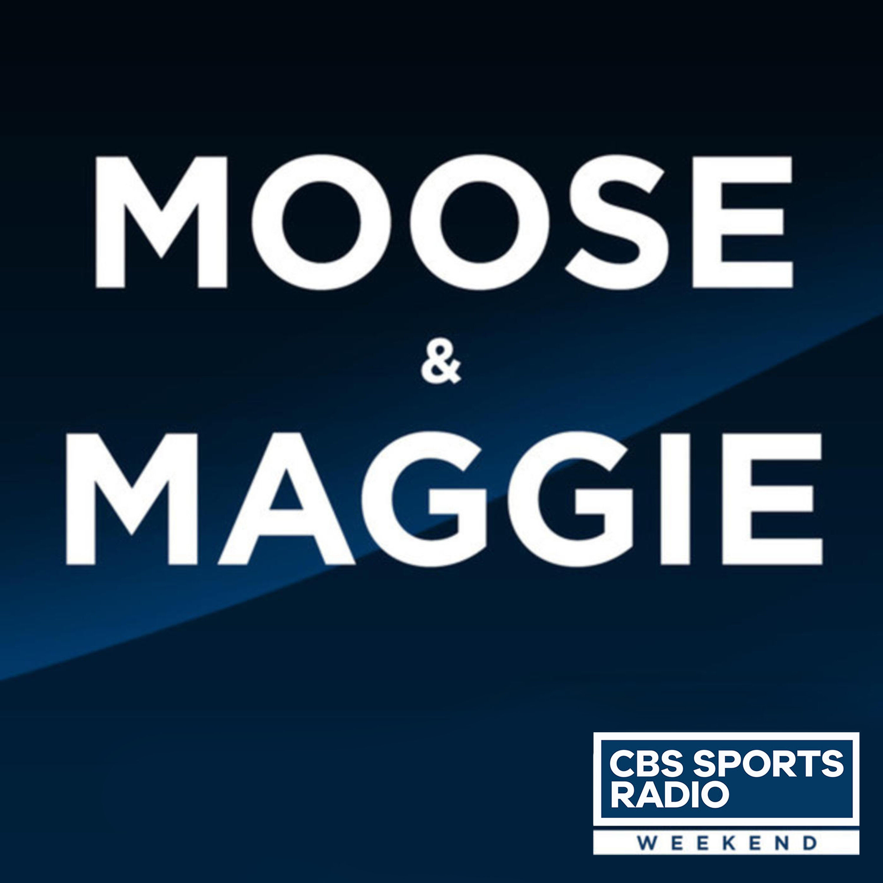 THE MOOSE & MAGGIE SHOW- FULL PODCAST