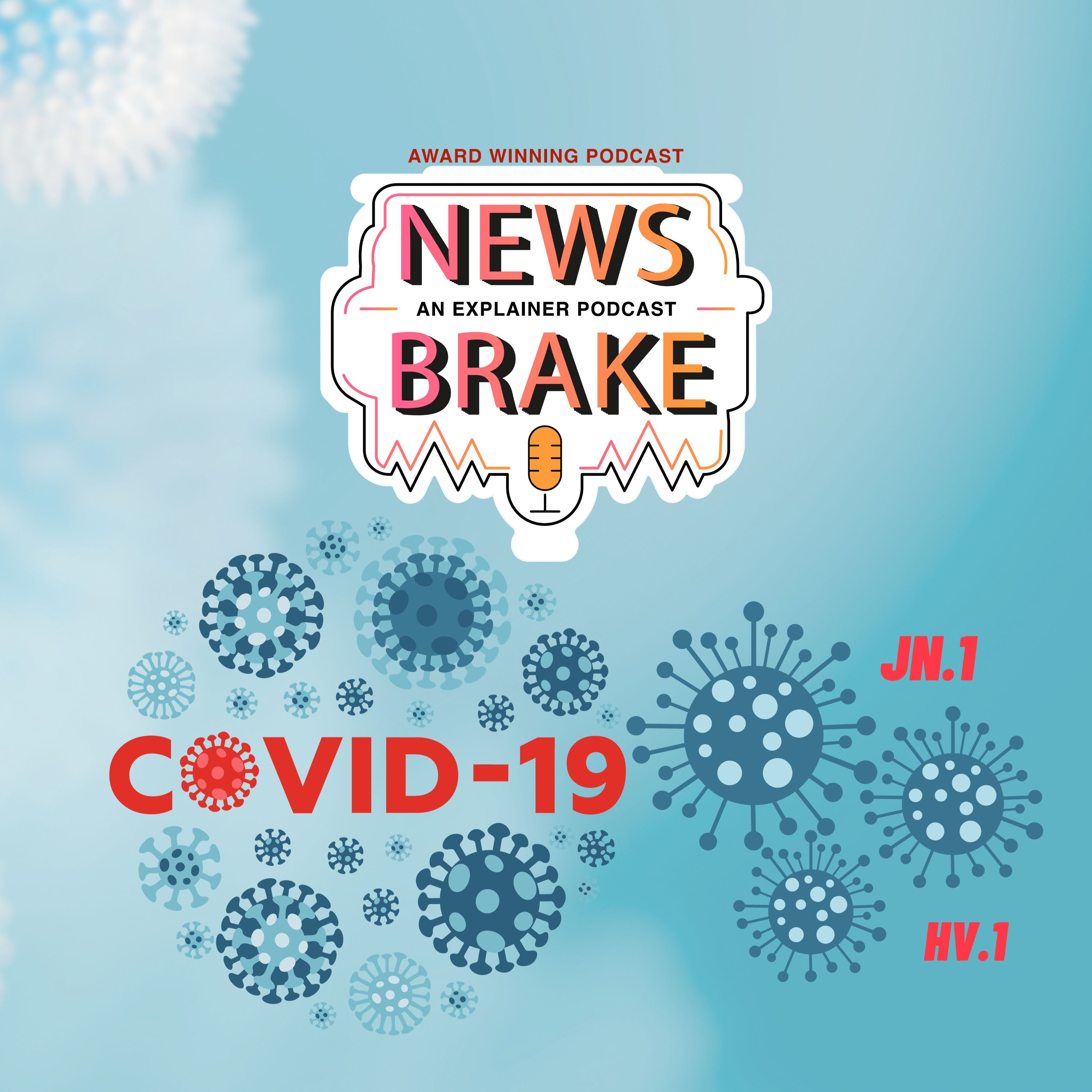 Immune evasion & infectivity: Why new Covid-19 variant  JN.1 is worrying scientists? | Ep 89