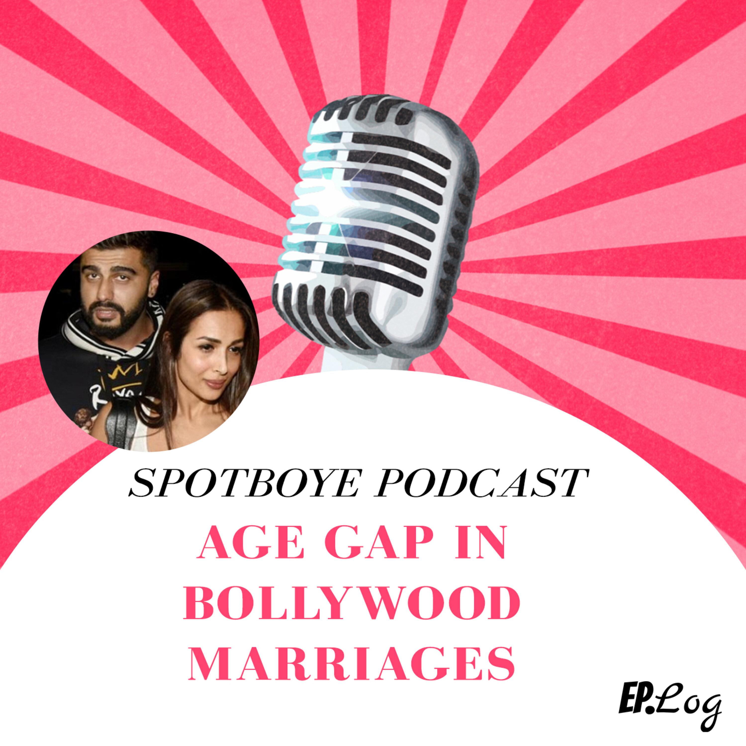Ep. 34: AGE GAP IN BOLLYWOOD MARRIAGES