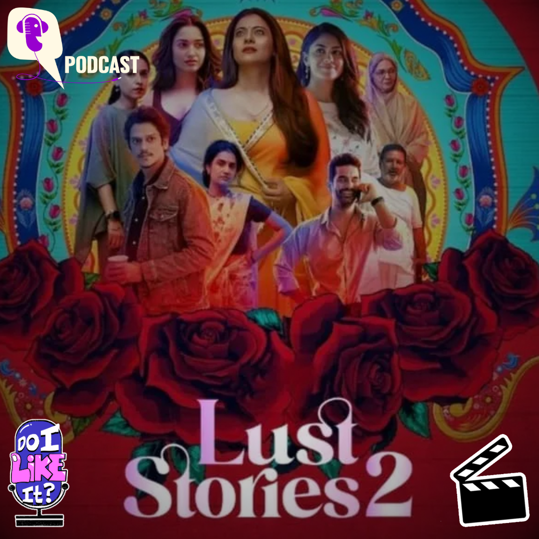 Lust Stories 2 Review: Who Can Afford the Luxury of Lust?