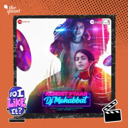 Almost Pyaar With DJ Mohabbat Review: Boomers Will Hate This Film