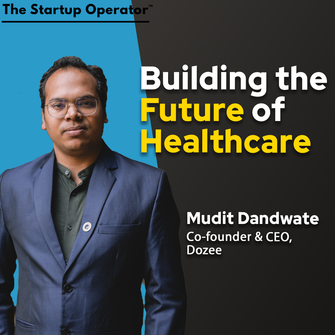 EP 180 - Building the Future of Healthcare - Mudit Dandwate (Co-founder & CEO, Dozee)