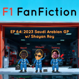 2023 Saudi Arabian GP w/ Shayan Roy
