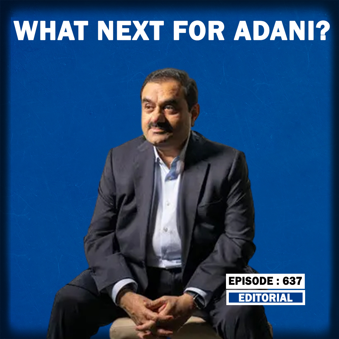 Editorial with Sujit Nair: What Next For Adani???