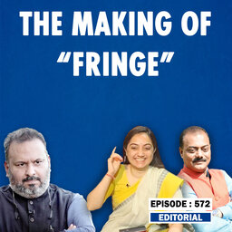 Editorial with Sujit Nair: The Making of "Fringe"| Nupur Sharma| Naveen Kumar Jindal