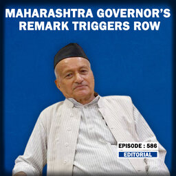 Editorial With Sujit Nair: Maharashtra Governor's Remark Triggers A Row