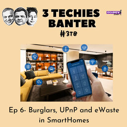 Burglars, UPnP and eWaste in SmartHomes