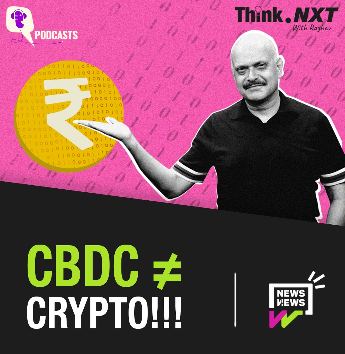 Think.NXT with Raghav E02: Understanding the Difference Between Cryptocurrency & CBDCs