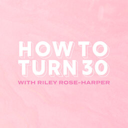 This Is... How To Turn 30