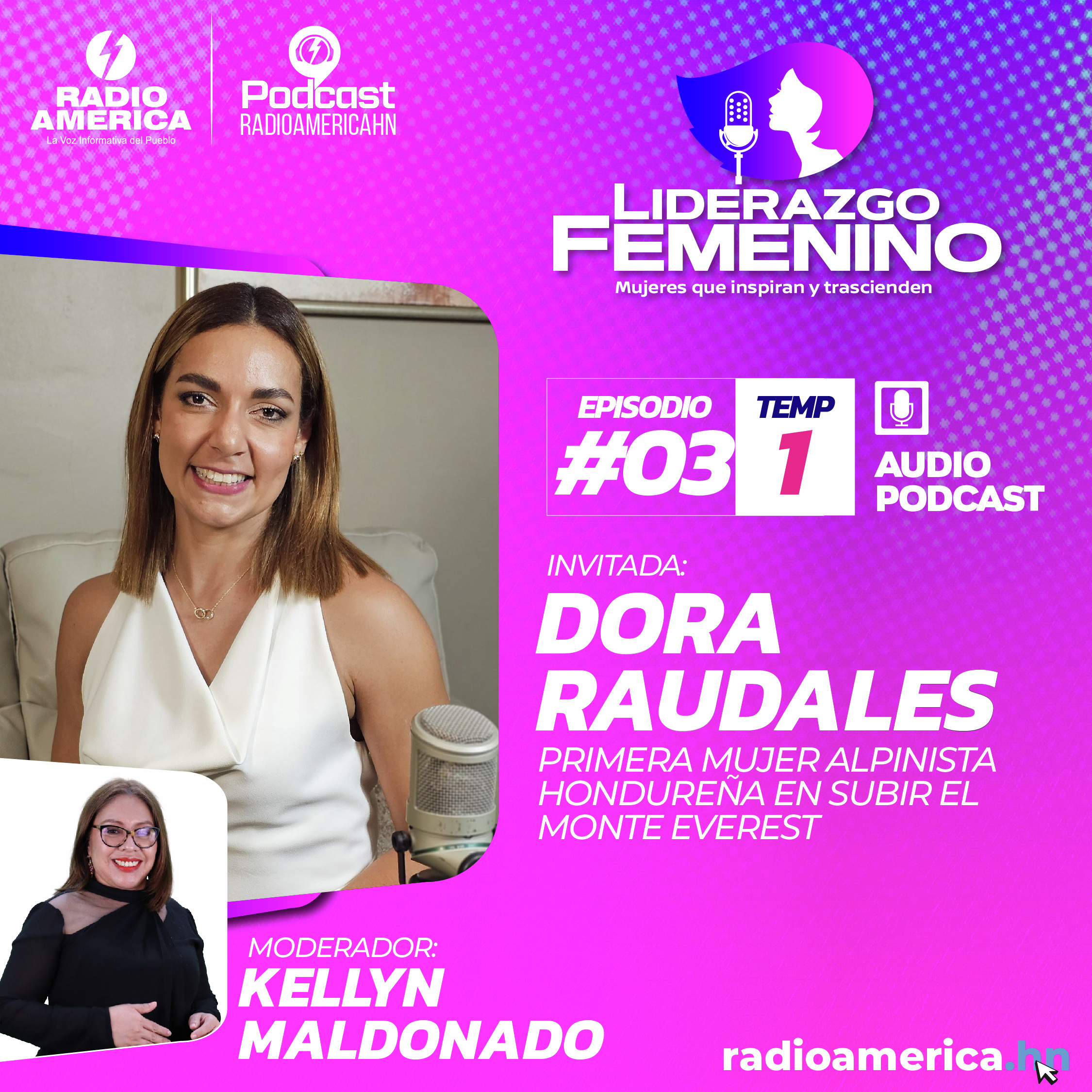 Episodio #03 | T1 Liderazgo Femenino – Invitada: Dora Raudales, primera mujer hondureña en alcanzar la cima de la montaña Everest.