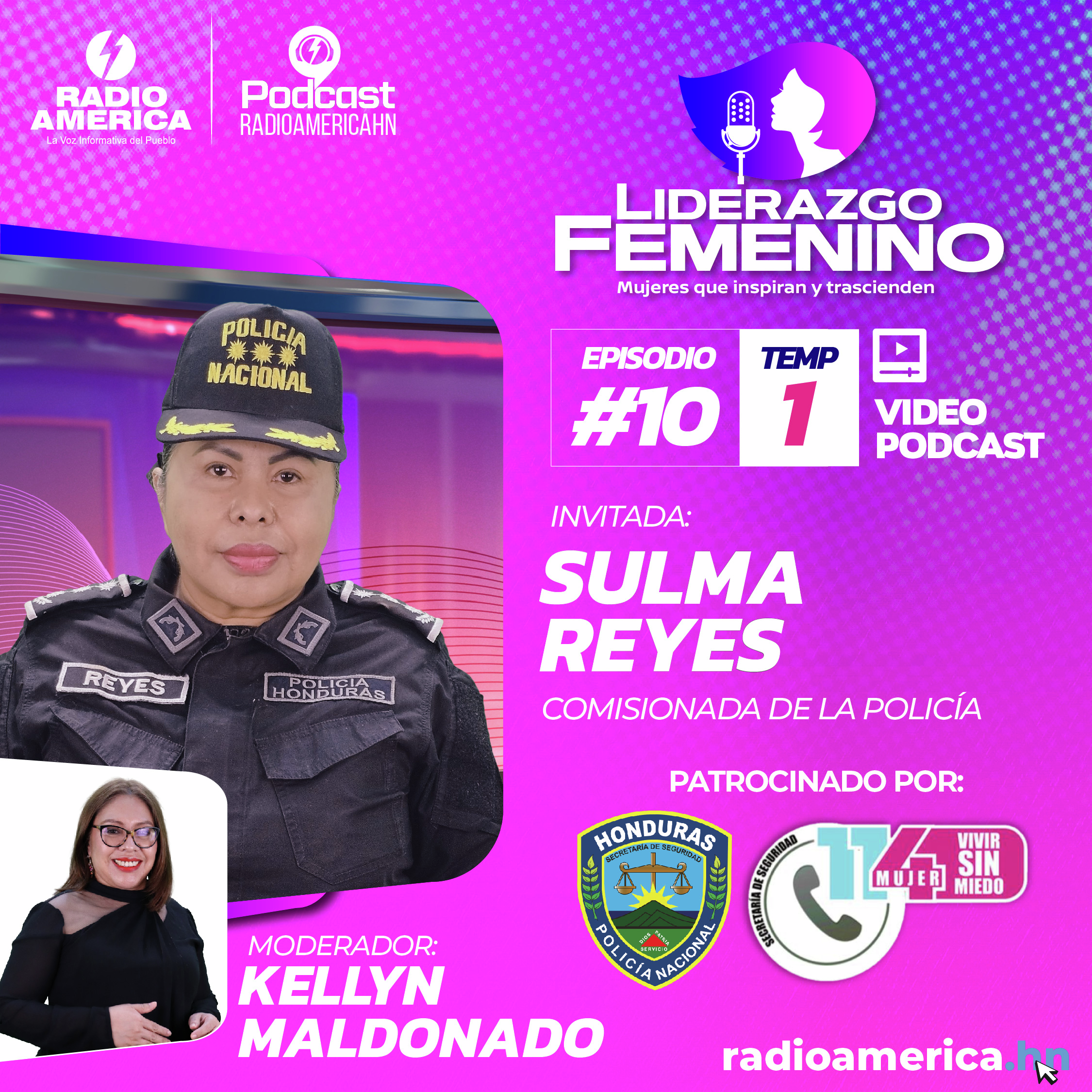 Episodio #10 | T1 Liderazgo Femenino – Invitada: Sulma Reyes, Comisionada de Policía
