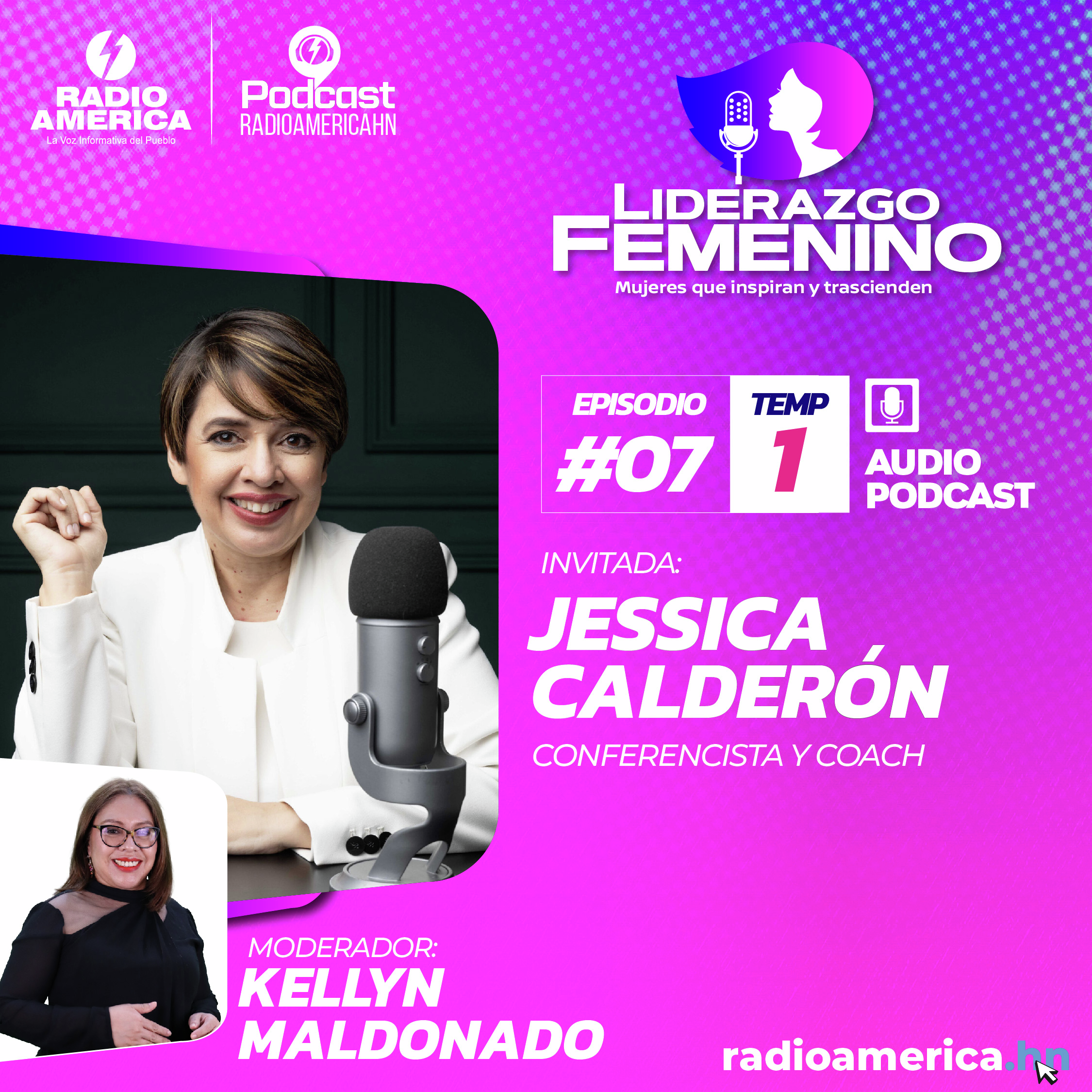 Episodio #07 | T1 Liderazgo Femenino – Invitada: Jessica Calderón conferencista y Coach