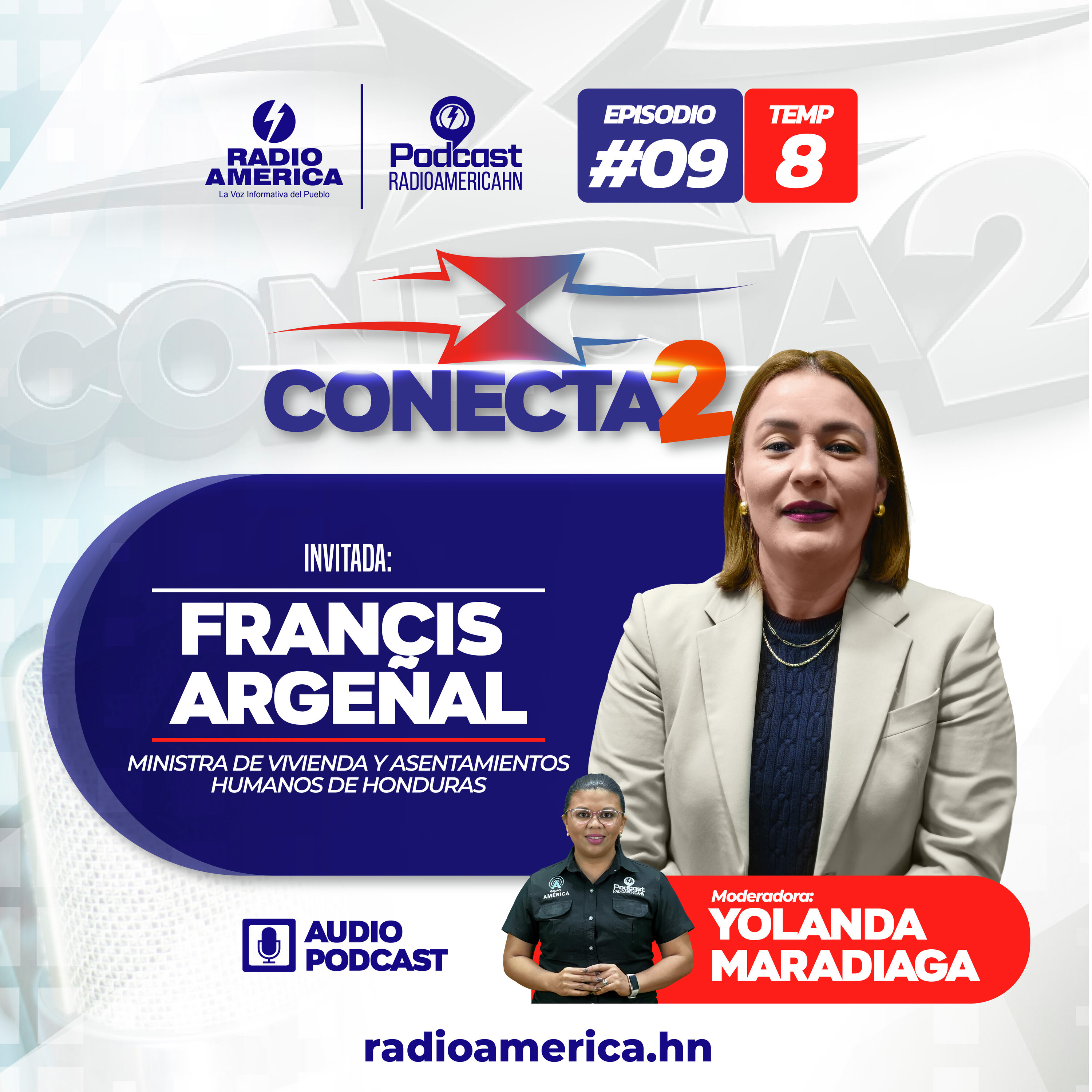 Episodio #09 |T8 Conecta2 con Francis Argeñal, ministra de Vivienda y Asentamientos Humanos de Honduras. episode artwork