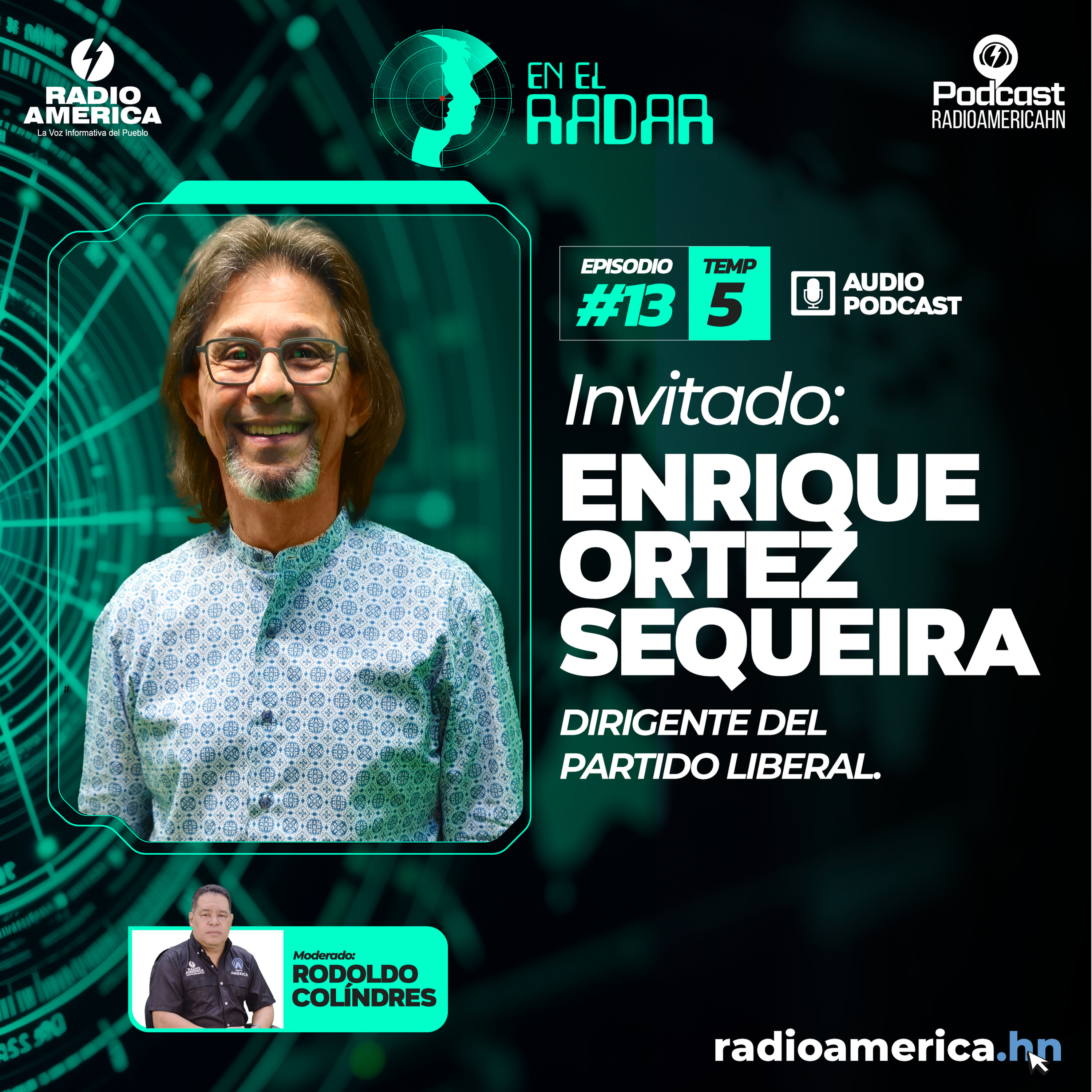 Episodio #13 | T5 En el Radar con Enrique Ortez Sequeira, dirigente del Partido liberal. episode artwork